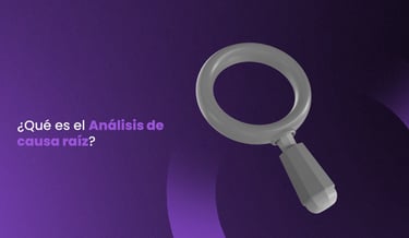 Qué es el Análisis de causa raíz