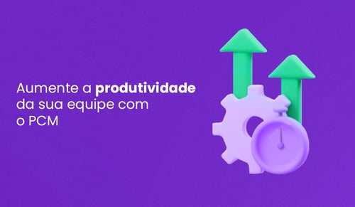 aumente a produtividade com pcm