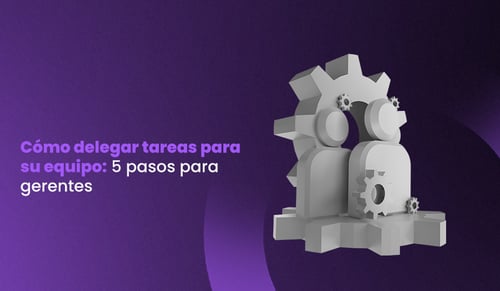 delegar tareas para equipo