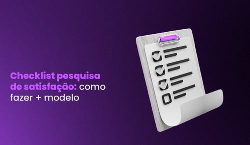 à esquerda, título: Checklist pesquisa de satisfação: como fazer + modelos e à direita, ilustração de prancheta com checklist