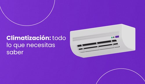 climatizacion todo lo que necesitas saber