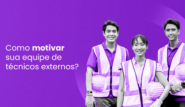 como motivar sua equipe de técnicos externos 