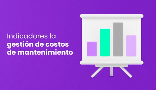 indicadores de la gestión de costos de mantenimiento